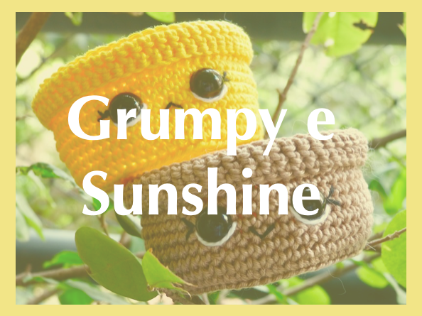 Amigurumis Grumpy e Sunshine